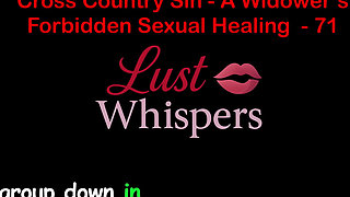 Cross Country Sin a Widower’s Forbidden Sexual Healing Part 71 - English Audio Sex Story