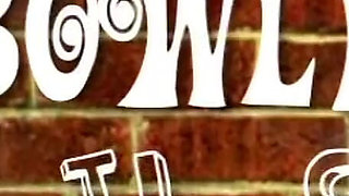 First the Bowling Then the Ass