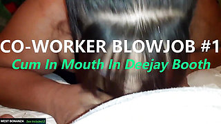 Co-worker Blowjob #1 - Cum in Mouth in Deejay Booth
