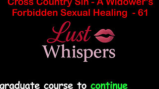 Cross Country Sin a Widower’s Illicit Sexual Healing Part 61 - English Audio Sex Story