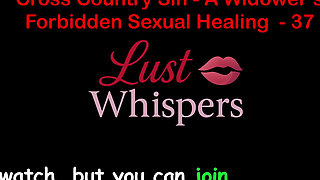 Cross Country Sin a Widower’s Forbidden Sexual Healing Part 37 - English Audio Sex Story