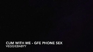 Audio: Cum with Me Gfe Phone Sex