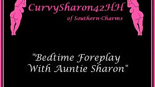 Bedtime Foreplay With BBW Auntie Sharon