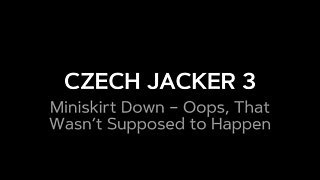 Czech Jacker 3: Miniskirt Down - a Playful Flash for Jack
