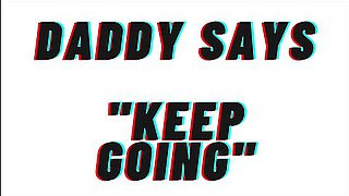 Daddy Dom - Audio Erotica: Daddy Says Keep Going . Daddy Guides You To Touch [teaser] [m4f]
