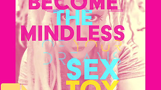 Become the Mindless Sextoy for His Pleasure Through Music