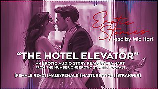 The Hotel Elevator - An Erotic Audio Story Read By Mia Hart [female/male] [female Read] [stranger] [anonymous Sex]