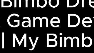 My Bimbo Dream (part 24) - by My Bimbo Dream