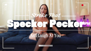 Stroke Your Specker Pecker to My Heels