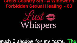 Cross Country Sin a Widower’s Sexual Healing Part 63 - English Audio Sex Story