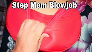 Step Mom Blowjob Dirty Talk