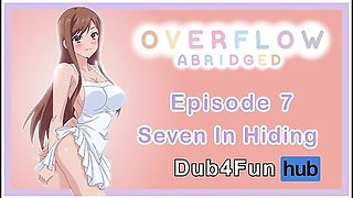 Overflow Abridged Ep 7: Seven In Hiding - Nude Apron