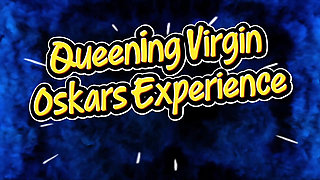 Queening Virgin - Oskar's Experience