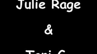 Julie Rage & Toni G