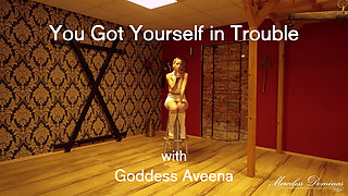You Got Yourself in Trouble
