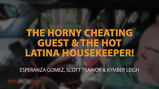 The Horny Cheating Guest and the Hot Latina Housekeeper! - Pervypov S1:e5